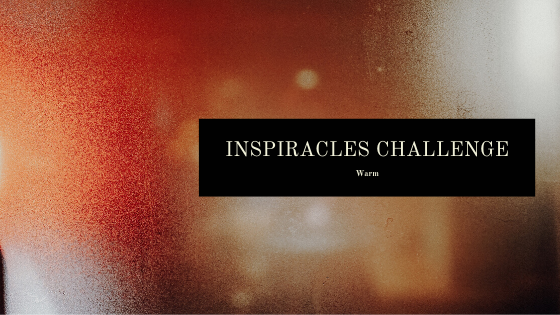 Inspiracles Challenge – Dezember 2019 – Warm!