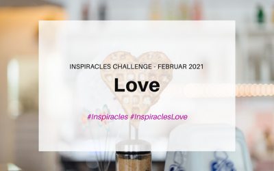 Inspiracles Challenge – Februar 2021 – Love