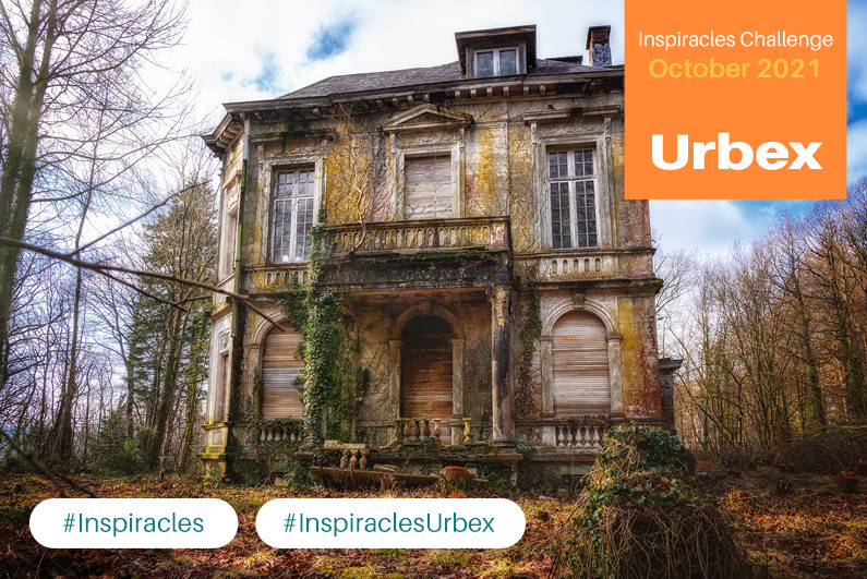 Inspiracles Challenge – October 2021 – Urbex