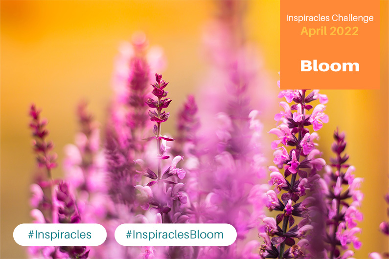 Inspiracles Challenge – April 2022 – Bloom